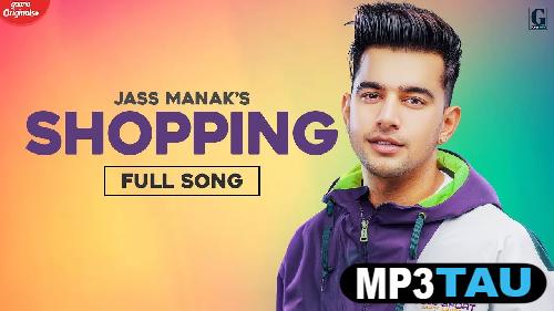 Shopping- Jass Manak mp3 song lyrics